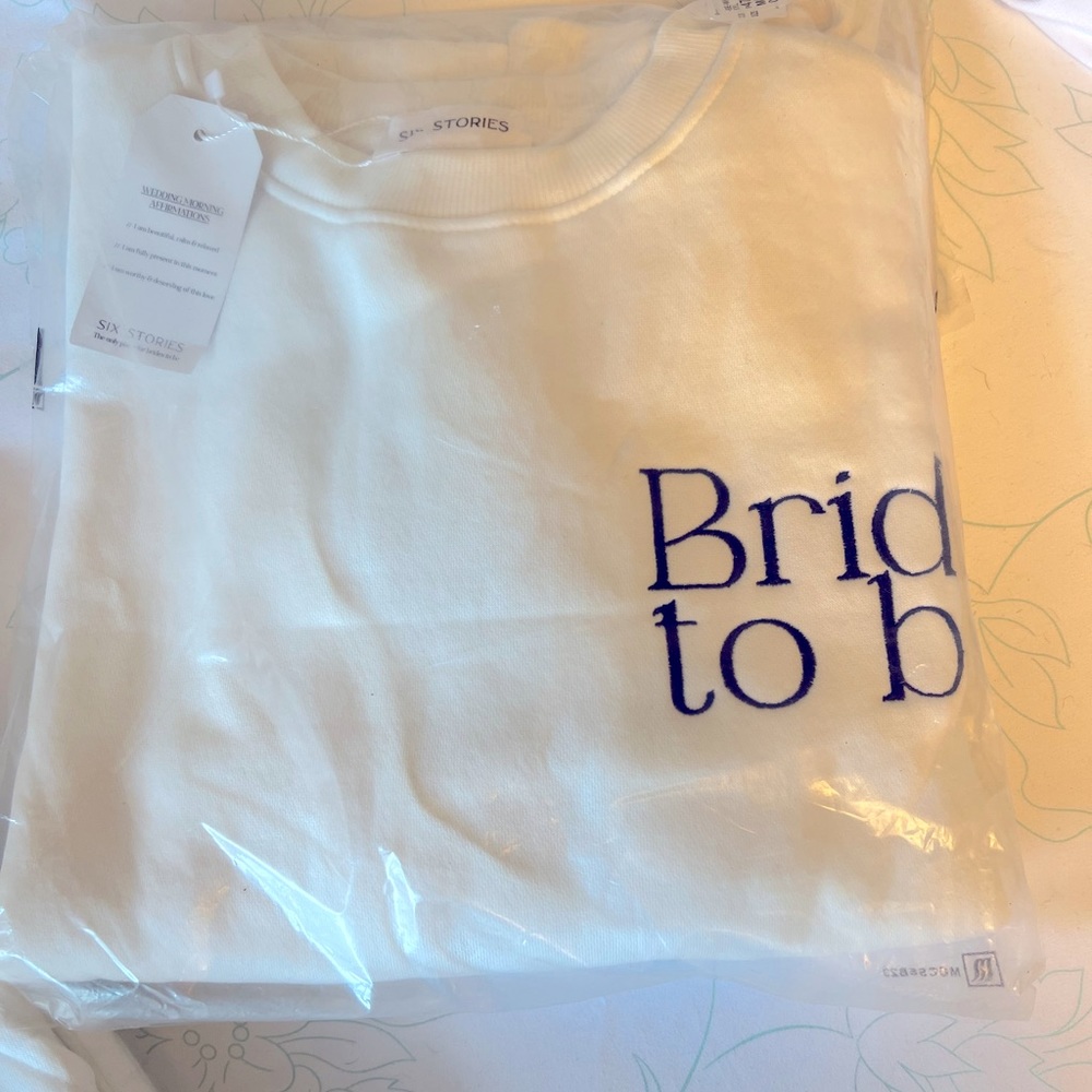 Six Storries Bride to Be crew neck sweatshirt